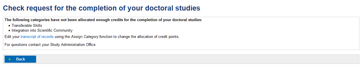 Enlarged view: A screenshot from myStudies is shown. The screenshot shows that in ceratain categories not enough credit points have been obtained to request the degree. The request can therefore not be submitted.