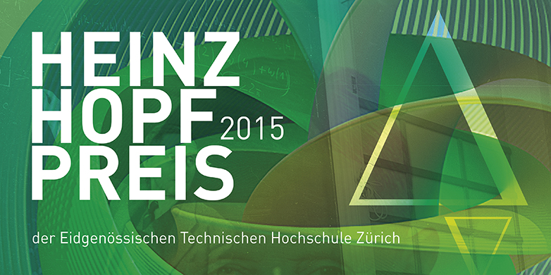 Enlarged view: Heinz Hopf Prize 2015. (Graphics: ETH Zurich/null-oder-eins)
